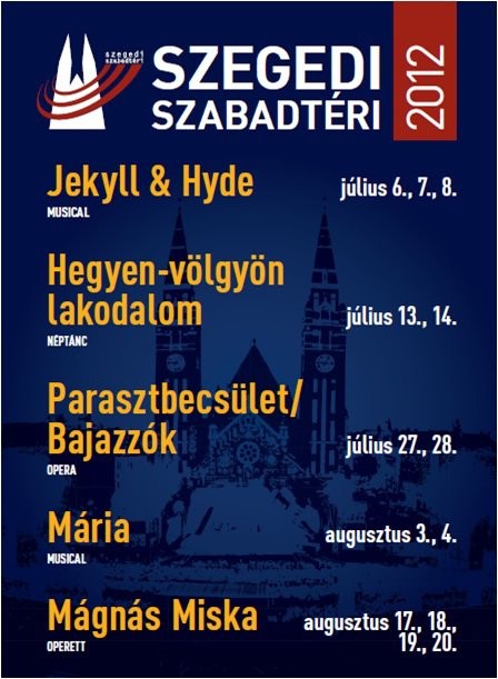 Szegedi Szabadtéri 2012 program  - Szegedi Szabadtéri Játékok