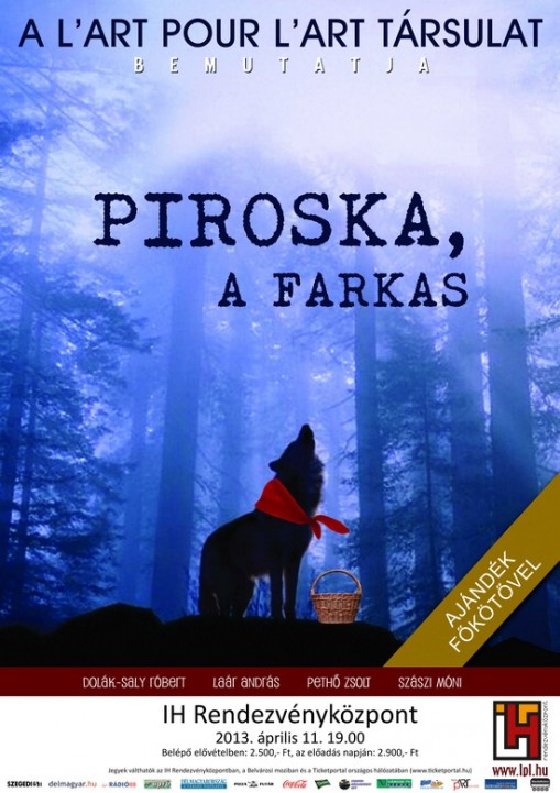 L'art pour L'art Társulat: Piroska, a farkas  - L'art pour L'art Társulat: Piroska, a farkas