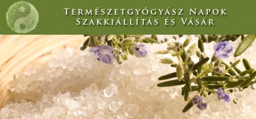 Természetgyógyászati Napok Szeged 2013  - Országos Természetgyógyász Napok