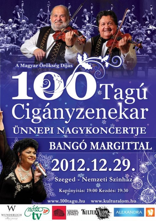   - A 100 Tagú Cigányzenekar Ünnepi Nagykoncertje Bangó Margittal