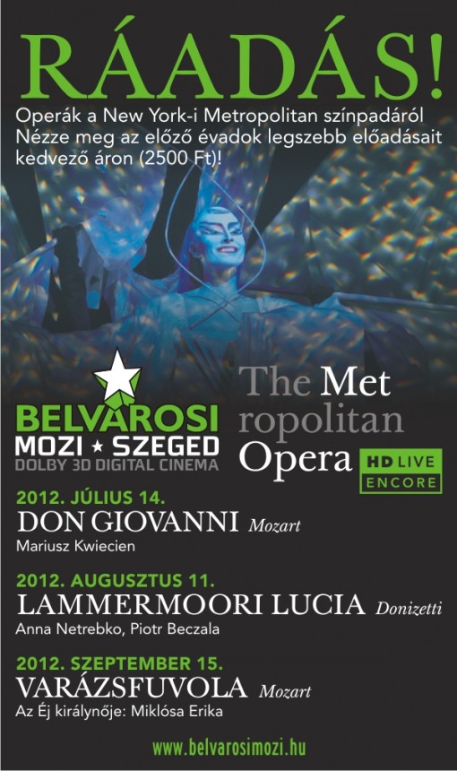 METropolitan Operák Szegeden  - METropolitan Opera HD - MET Ráadás!