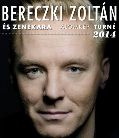 Bereczki Zoltán Álomkép turné 2014 Szeged  - Bereczki Zoltán - Álomkép koncert