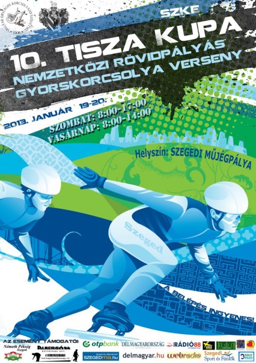 Tisza Kupa 2013  - Tisza Kupa Nemzetközi Rövidpályás Gyorskorcsolya verseny